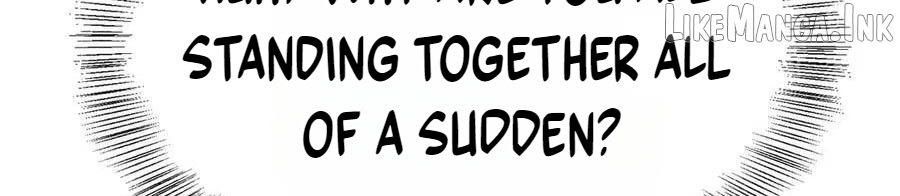 It Turns Out, They Were The True Protagonists From The Start Chapter 91  - page 30